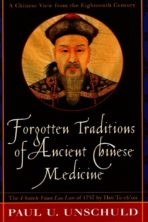 Forgotten Traditions of Ancient Chinese Medicine