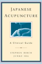 Japanese Acupuncture: A Clinical Guide